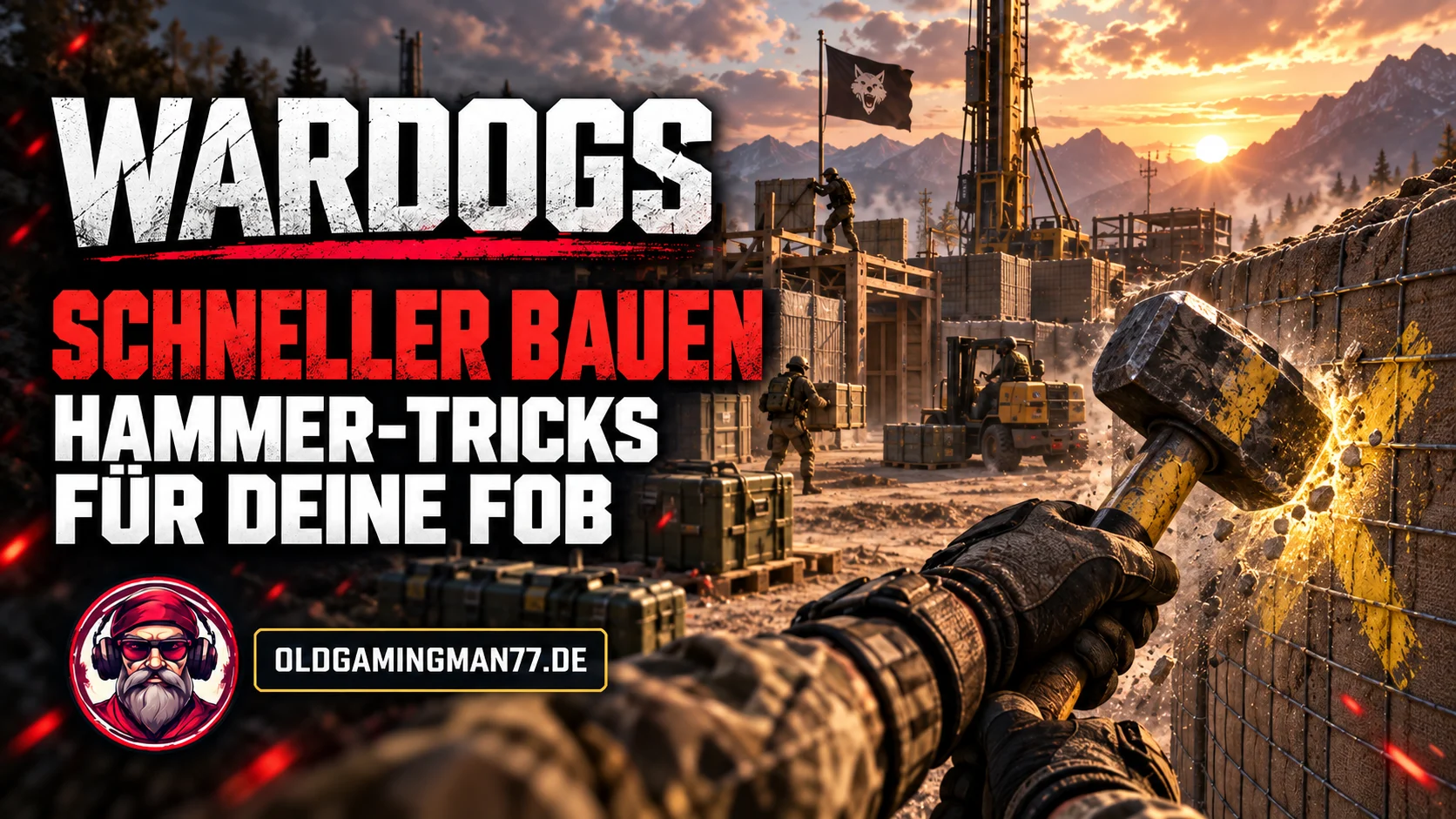WARDOGS schneller bauen: Hammer trifft gelbes X an einer FOB